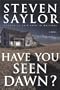 Have You Seen Dawn?: A Novel