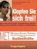 Klopfen Sie sich frei! Mit gro&szlig;em Anleitungsposter.: M.E.T - Meridian-Energie-Techniken - Einfaches Beklopfen von Meridianpunkten auch zur Selbsthilfe - Rainer Franke, Ingrid Schlieske