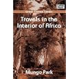Travels in the Interior of Africa by Mungo Park