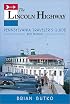 The Lincoln Highway: Pennsylvania Traveler's Guide