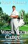 Who's Your Caddy?: Looping for the Great, Near Great, and Reprobates of Golf