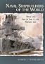 Naval Shipbuilders of the World: From the Age of Sail to the Present Day