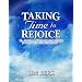 Taking Time to Rejoice: An Interactive Study Guide for Created for His Glory
