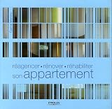 Revue Eyrolles  / Réagencer, rénover, réhabiliter son appartement