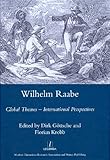 Wilhelm Raabe : global themes - international perspectives