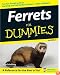 Ferrets For Dummies (For Dummies (Pets))