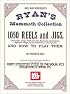 Mel Bay Presents - Ryan's Mammoth Collection, 1050 Reels and Jigs (Hornpipes, Clogs, Walk-arounds, Essences, Strathspeys, Highland Flings and Contra Dances, with Figures)