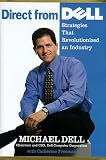 Direct from Dell: Strategies That Revolutionized an Industry