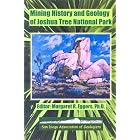 Click here to buy Mining History And Geology Of Joshua Tree National Park: San Bernardino And Riverside Counties, California by Margaret Eggers.