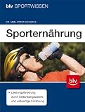 Sportern&auml;hrung: Leistungsf&ouml;rderung durch bedarfsangepasste und vollwertige Ern&auml;hrung - Peter Konopka