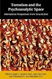Terrorism and the Psychoanalytic Space: International Perspectives from Ground Zero