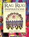 Book Rag Rug Inspirations: New Design for Traditional Techniques