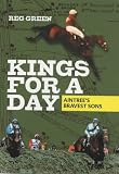  Kings for a Day:  Reg Green