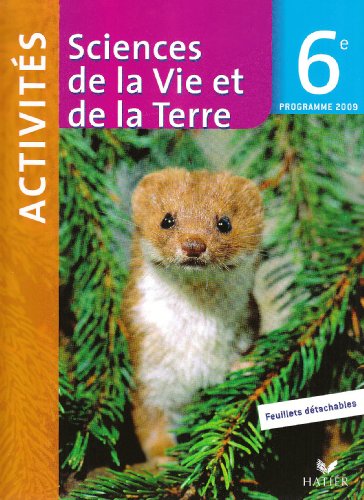 Sciences de la Vie et de la Terre 6e Activités : Programme 2009