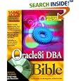 Oracle8I DBA Bible by  Jonathan Gennick, Carol McCullough-Dieter, and Gerrit-Jan Linker