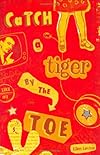 Catch a Tiger by the Toe
