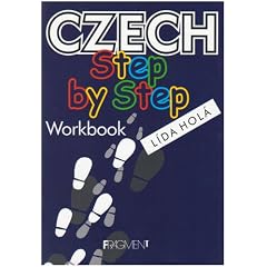 Czech Step by Step: Workbook: A Basic Course in the Czech Language for English-speaking Foreigners