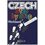 Czech Step by Step: Workbook: A Basic Course in the Czech Language for English-speaking Foreigners
