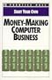 Start Your Own Money-Making Computer Business (Start Your Own Business)