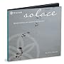 Solace: Peaceful Rhythms and Sounds to Calm the Mind