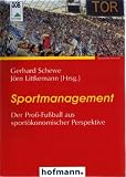 Sportmanagement. Der Profi-Fußball aus sportökonomischer Perspektive