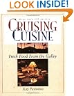 Cruising Cuisine: Fresh Food from the Galley