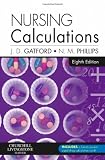 Nursing Calculations (8th Edition)