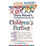 Diane Warner's Complete Book of Childrens Parties: Make Birthdays and Every Other Children's Party a Fun Occasion