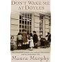 Don't Wake Me at Doyles: The Remarkable Memoir of an Ordinary Irish Woman and Her Extraordinary Life