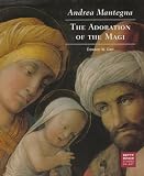 Andrea Mantegna: The Adoration of the Magi (Getty Museum Studies on Art)