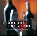 Cabernet Sauvignon: Discovering, Exploring, Enjoying