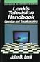 Lenk's Television Handbook: Operation and Troubleshooting (Consumer Electronics Series)