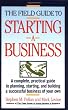 Field Guide to Starting a Business