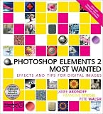 Photoshop Elements 2 Most Wanted: Effects and Tips for Digital Images
