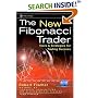 The New Fibonacci Trader: Tools and Strategies for Trading Success
