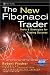 The New Fibonacci Trader: Tools and Strategies for Trading Success (Professional Developer