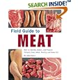 Field Guide to Meat: How to Identify, Select, and Prepare Virtually Every Meat, Poultry, and Game Cut