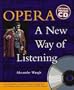Opera: A New Way of Listening