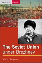 The Soviet Union Under Brezhnev, 1964-82 (Seminar Studies In History)