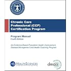 Chronic Care Professional (CCP) Certification Program Manual by HealthSciences Institute