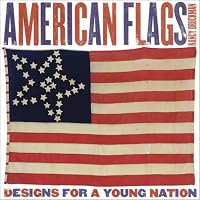 American Flags: Designs for a Young Nation