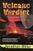 Volcano Verdict (Luna Cruz)
