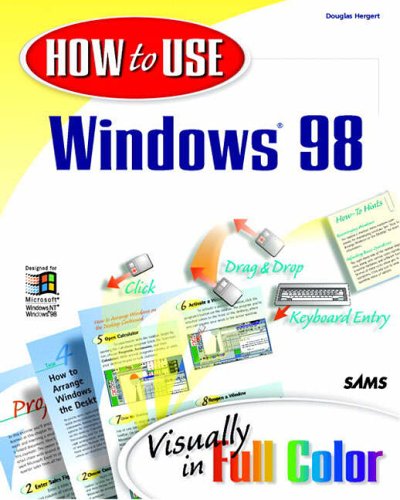 How to Use Microsoft Windows 98 (How to Use.)