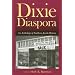 Dixie Diaspora: An Anthology of Southern Jewish History (Judaic Studies Series)