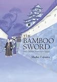 Bamboo Sword: And Other Samurai Tales
