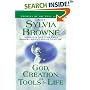 God, Creation and Tools for Life (Journey of the Soul)