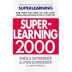 Superlearning 2000: New Triple-fast Ways You Can Learn, Earn and Succeed in the 21st Century