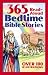 Bedtime Bible Story Book: 365 Read-aloud Stories from the Bible