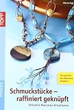Schmuckst�cke - raffiniert gekn�pft