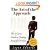 The Art of the Approach: The A Game Guide to Meeting Beautiful Women